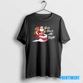 Official Santa Claus Christmas Goes Down All Night Tee Sweater