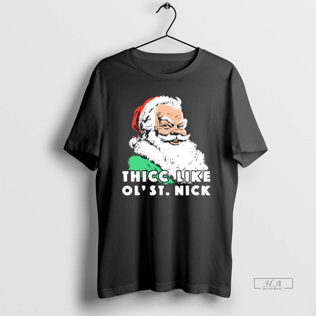 Official Santa Claus Christmas Thicc Like Ol Saint Nick