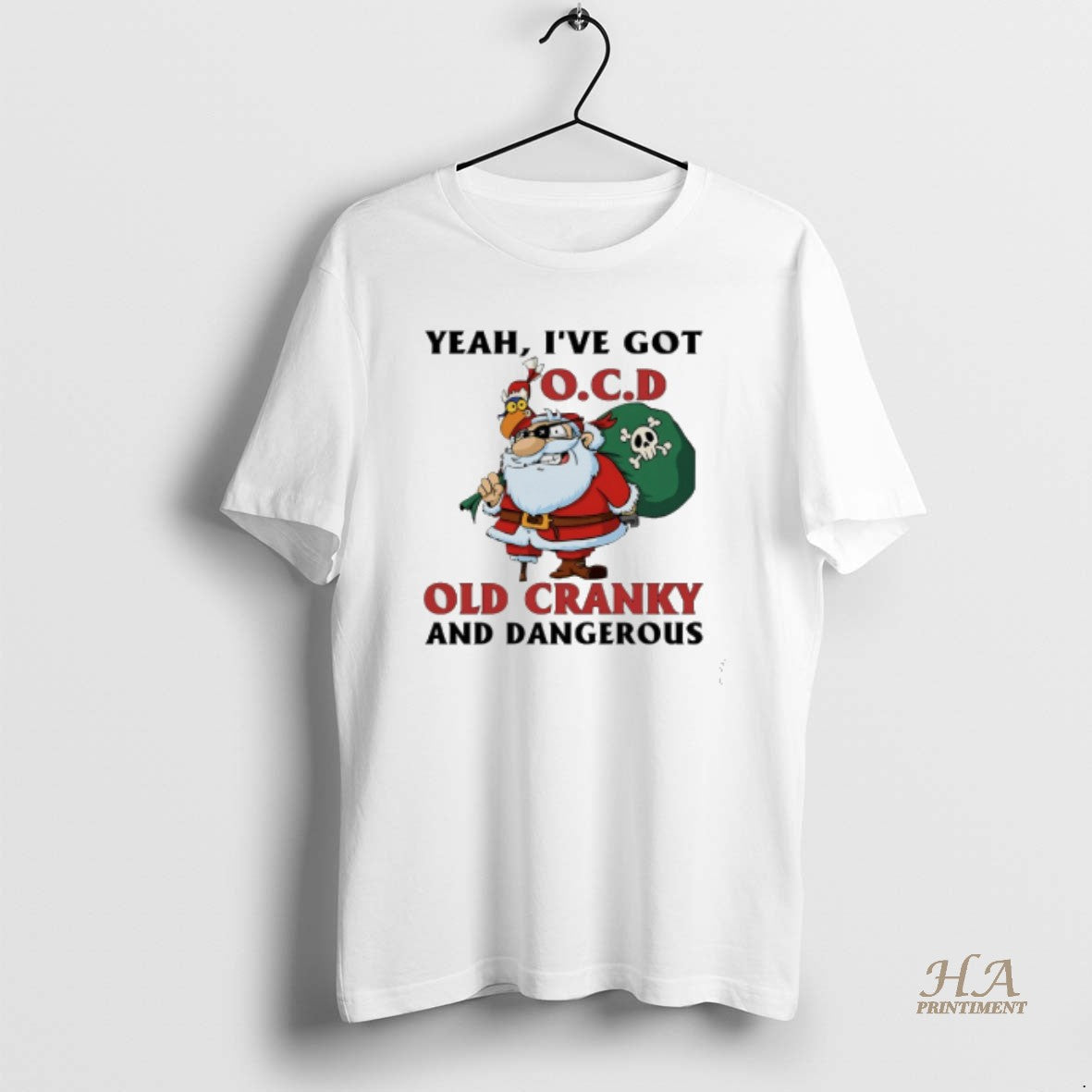 Official Santa Claus Christmas Yeah Ive Got Old Cranky And Dangerous