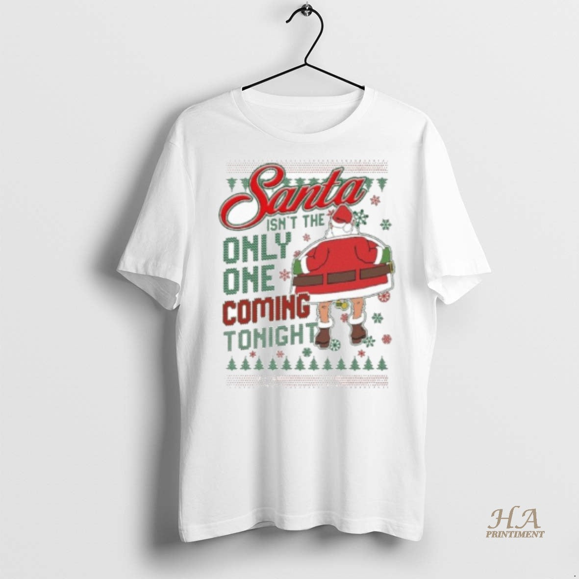 Official Santa Claus Isnt The Only One Coming Tonight Shirt