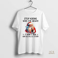 Official Santa Claus Middle Finger Stop Asking Why Im Crazy I Dont Ask Why Youre