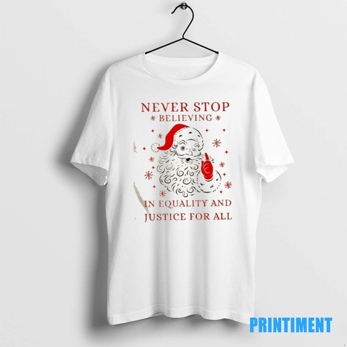 Official Santa Claus Never Stop Believing In Equality And Justice For All Christmas Tee Sweater