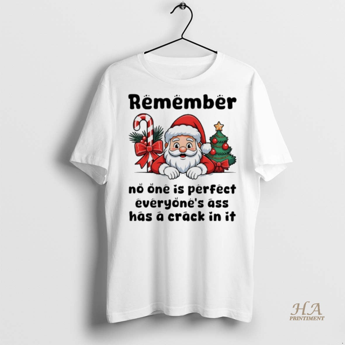 Official Santa Claus Remember No One Is Perfect Everyone Ass Has A Crack In It