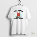Official Santa Claus This Santa Loves Going Down Merry Christmas Shirt