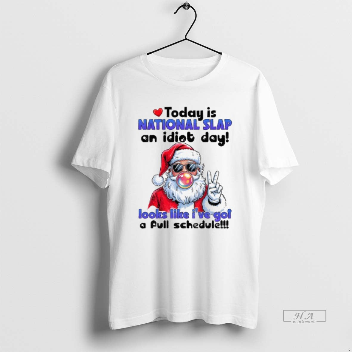 Official Santa Claus Today Is National Slap An Idiot Day Looks Like Ive Got