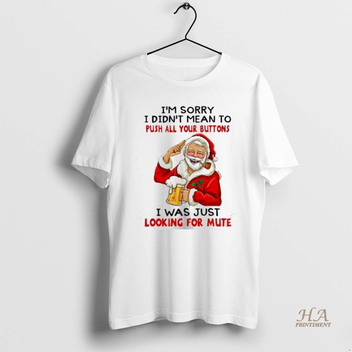 Official Santa Im Sorry I Didnt Mean To Push All Your Buttons I Was Just
