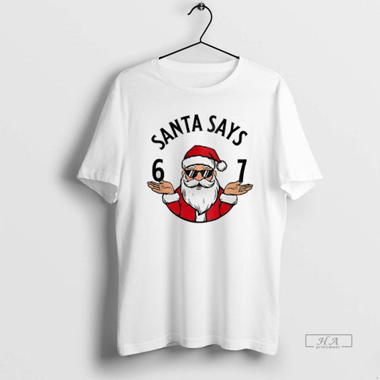 Official Santa Says 6 7 Christmas