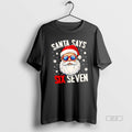 Official Santa Says Six Seven Christmas 67 Meme Xmas