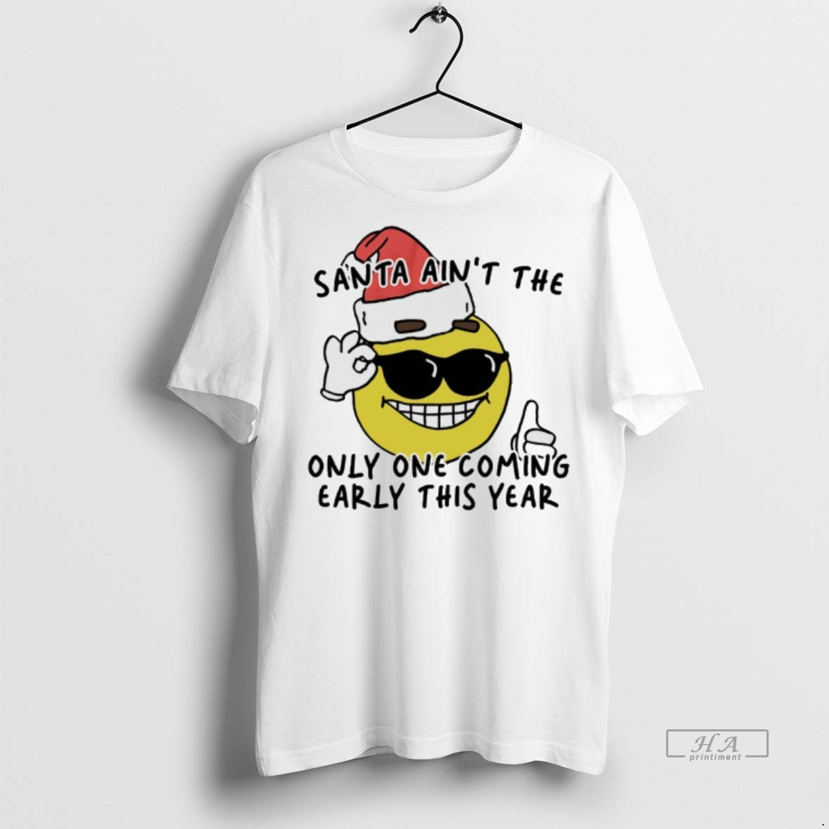 Official Santa Aint The Only One Coming Early This Year Shirt