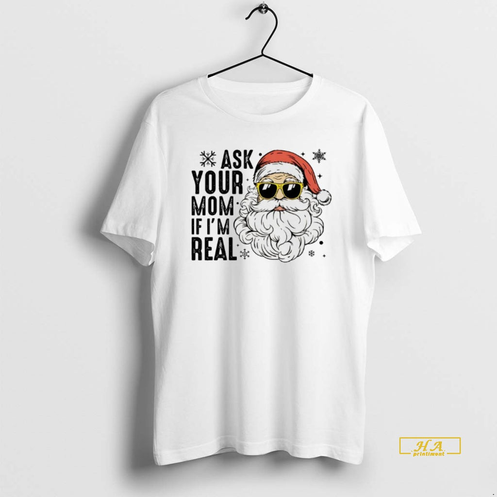 Official Santa Claus Ask Your Mom If Im Real