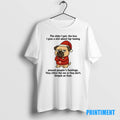 Official Santa Pug The Older I Get The Less I Give A Shit Christmas Tee