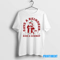 Official Save A Reindeer Ride A Cowboy Tee Sweater