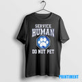 Official Service Human Do Not Pet Tee Sweater