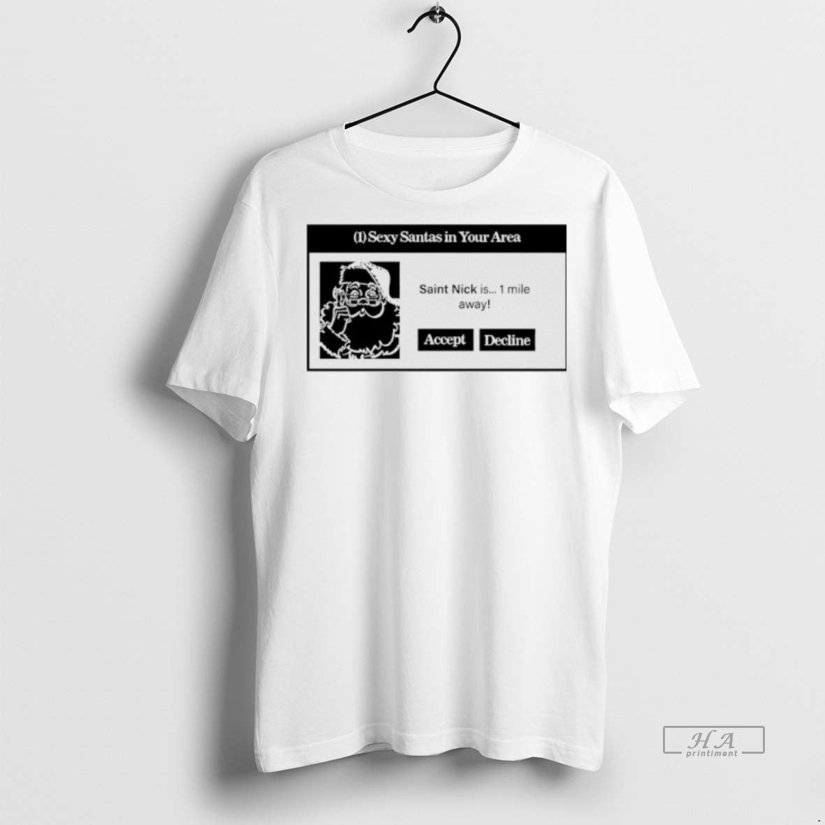 Official Sexy Santas In Your Area Saint Nick Is 1 Mile Away Shirt