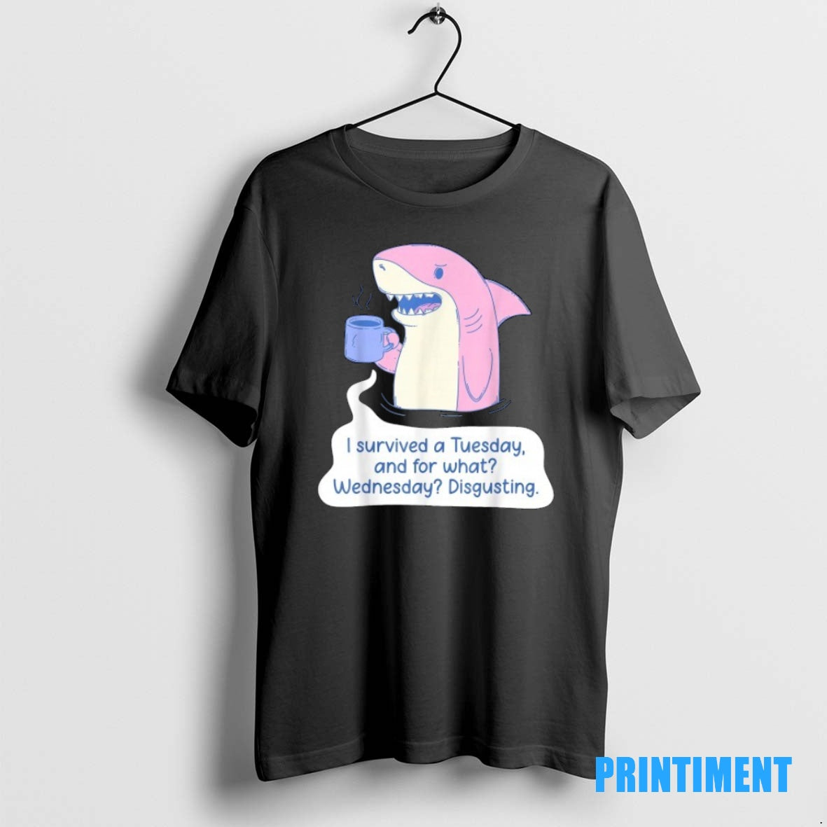 Official Shark I Survived A Tuesday And For What Wednesday Disgusting Tee Sweater
