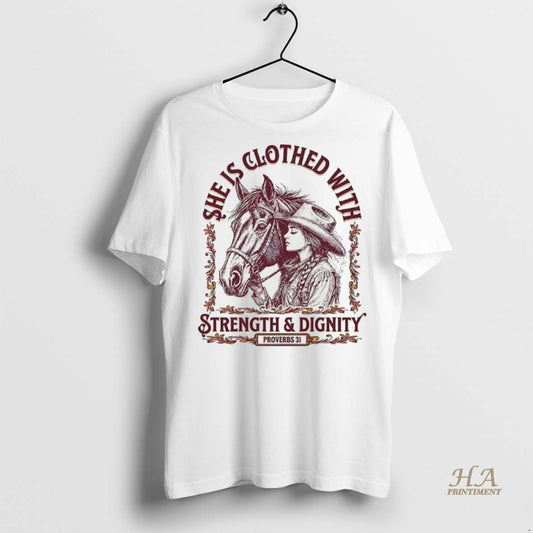 Official She Is Clothed With Strength And Dignity Proverbs 31 Cowgirl And Horse Shirt