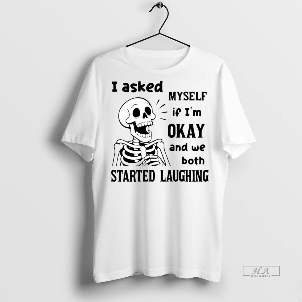 Official Skeleton I Asked Myself If Im Okay And We Both Shirt