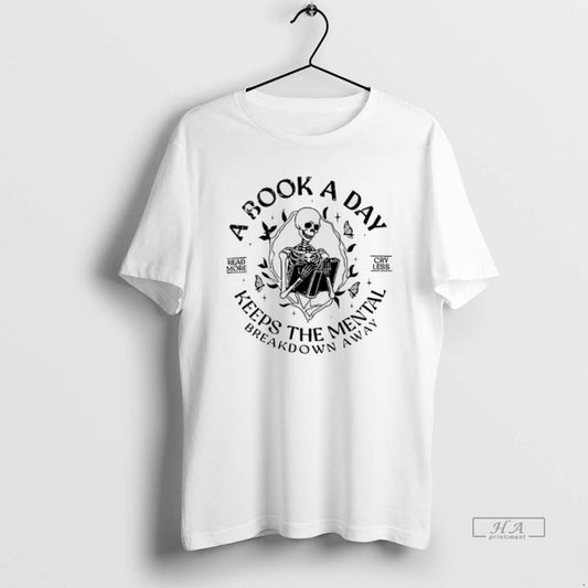Official Skeleton A Book A Day Keeps The Mental Breakdown Away