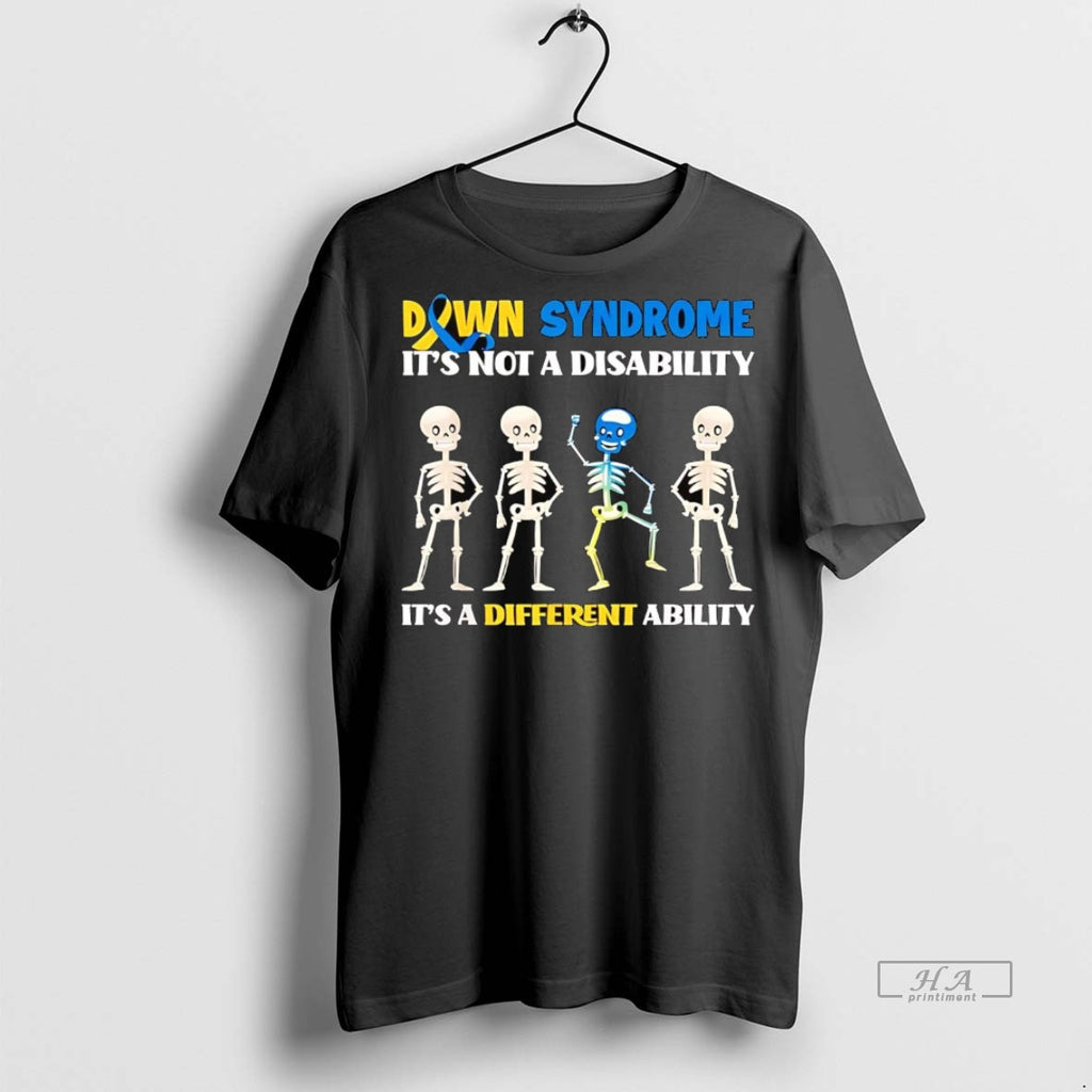 Official Skeleton Down Syndrome Its Not A Disability Shirt