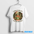 Official Skeleton Look At Me All Festive And Shit Christmas Tee Sweater