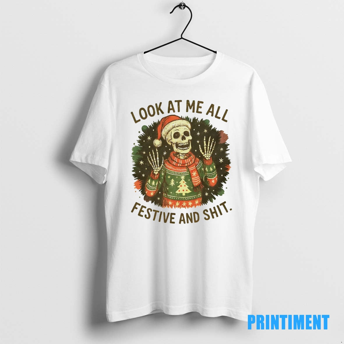 Official Skeleton Look At Me All Festive And Shit Christmas Tee Sweater