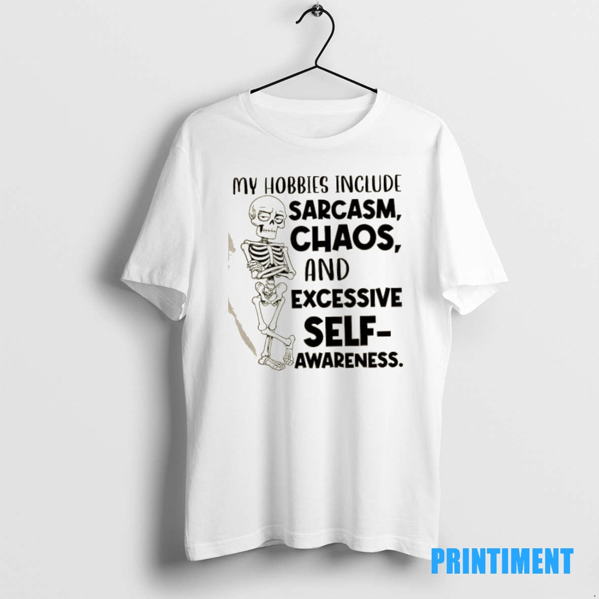 Official Skeleton My Hobbies Include Sarcasm Chaos And Excessive Self Awareness Tee Sweater