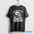 Official Skull The Man The Myth The Soccer Legend Tee Sweater