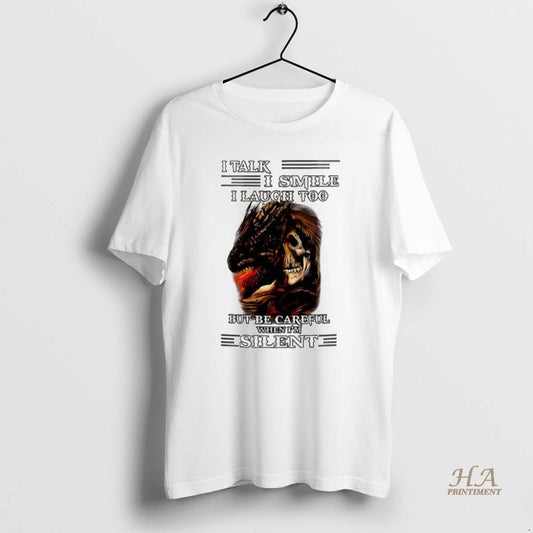 Official Skull Dragon I Talk I Smile I Laugh Too But Be Careful When Im