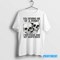 Official Skulls You Remind Me Of A Penny Two Faced And Not Worth Tee Sweater