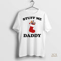 Official Sock Stuff Me Daddy Merry Christmas 2025 Shirt