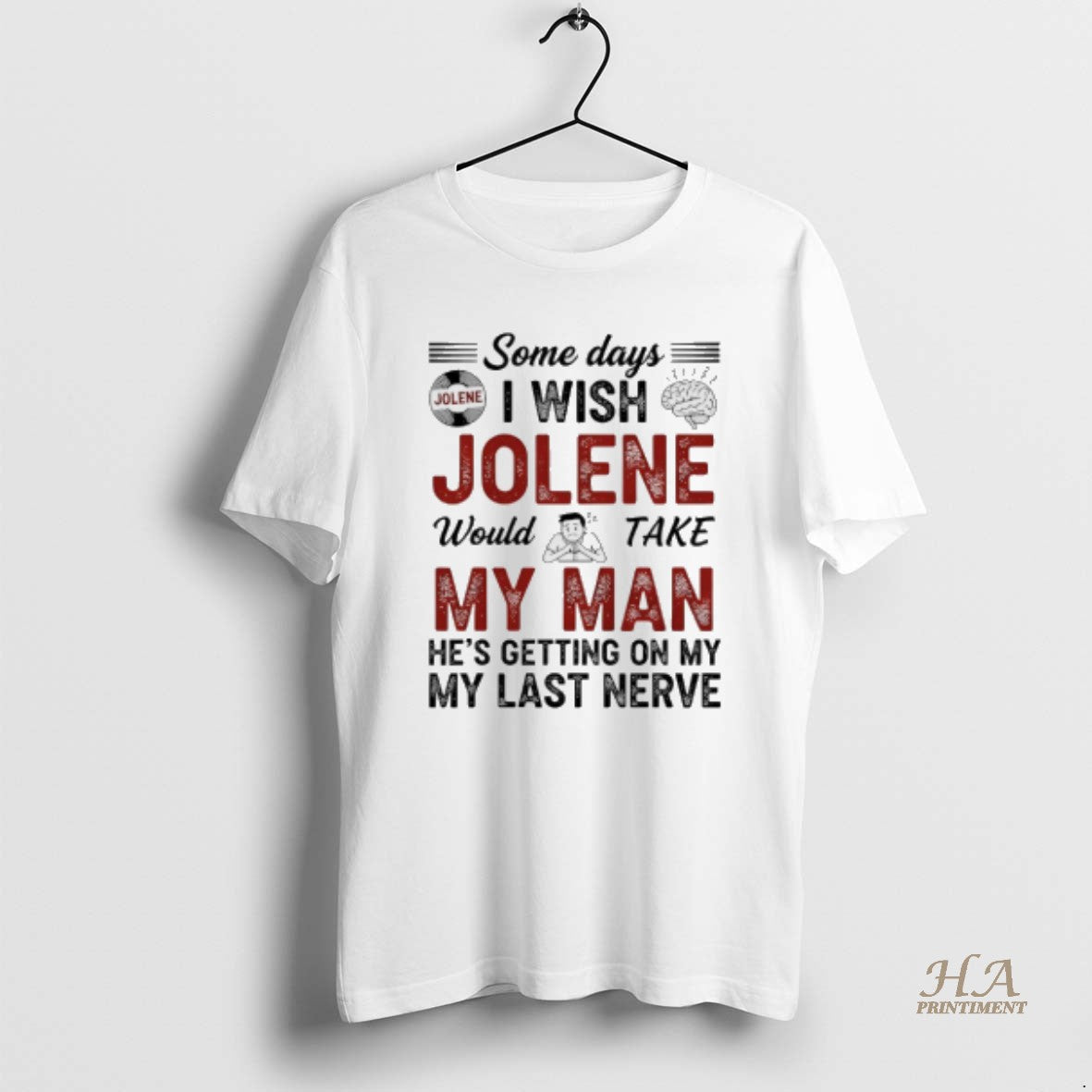 Official Some Days I Wish Jolene Would Take My Man Hes Getting On My My