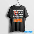 Official Some Grandmas Play Bingo Real Grandmas Watch Cleveland Browns Tee Sweater