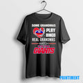 Official Some Grandmas Play Bingo Real Grandmas Watch New York Giants Tee Sweater