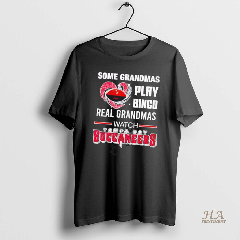 Official Some Grandmas Play Bingo Real Grandmas Watch Tampa Bay Buccaneers