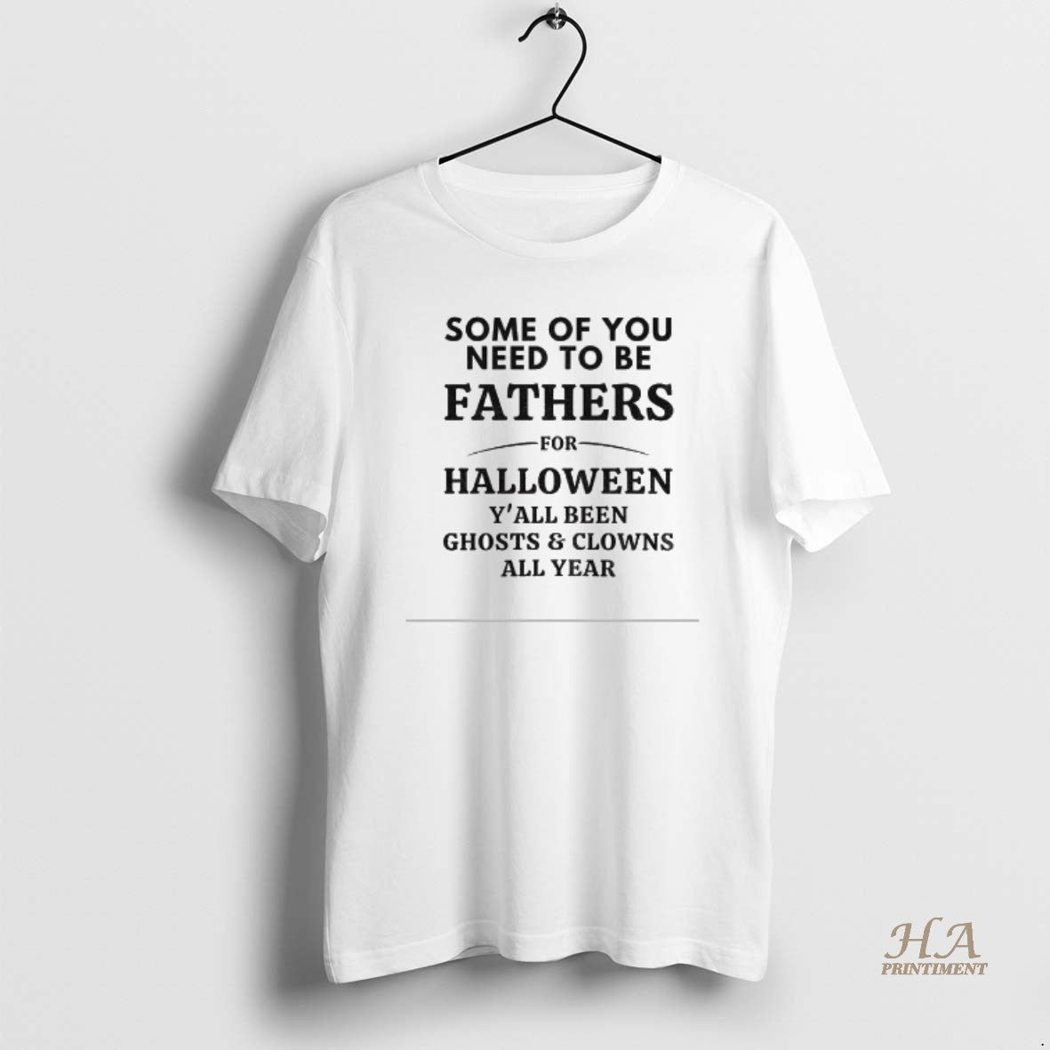 Official Some Of You Need To Be Fathers For Halloween Yall Been Ghosts And Clowns