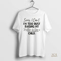 Official Sorry I Cant Im Too Busy Raising My Mother In Laws Child Christmas