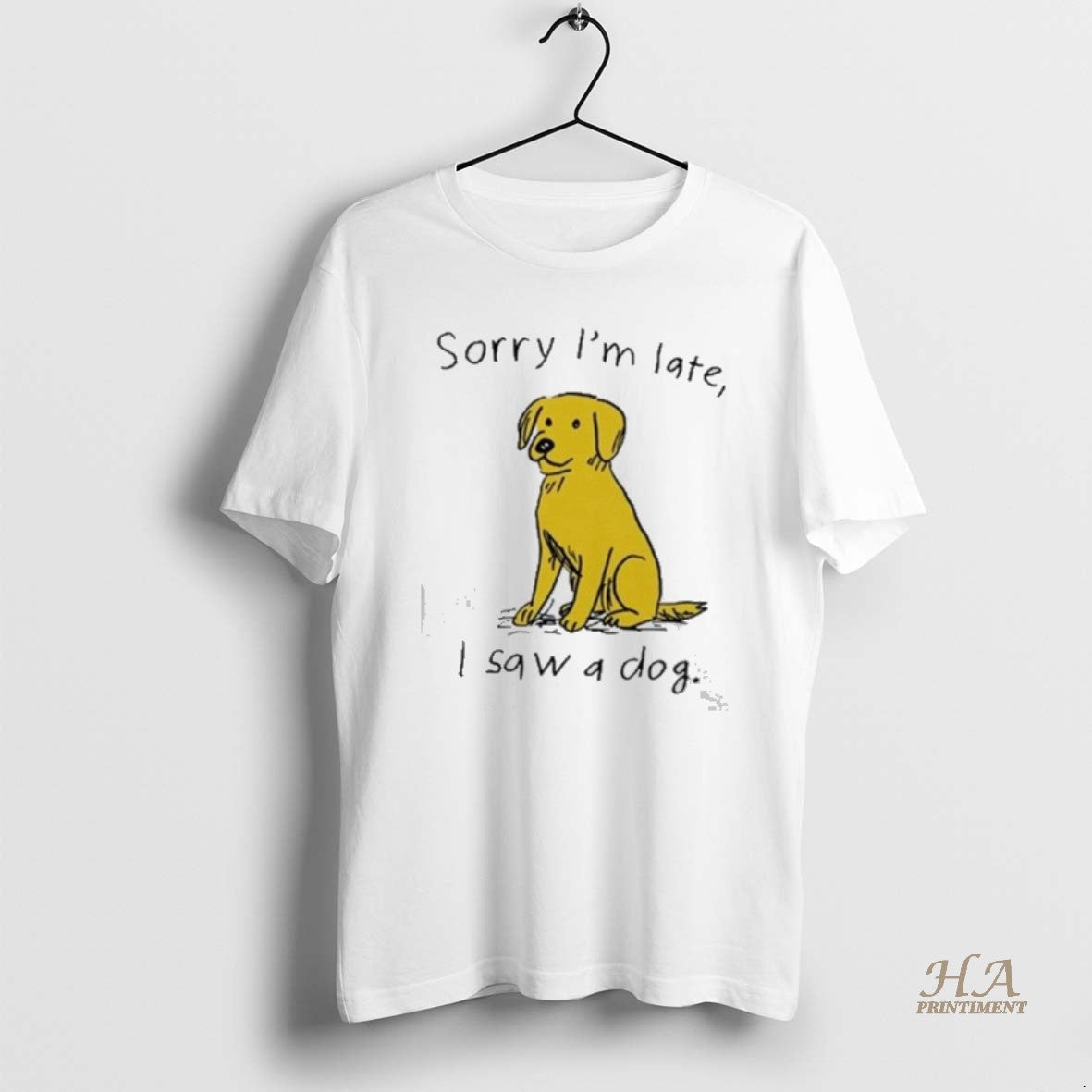 Official Sorry Im Late I Saw A Dog