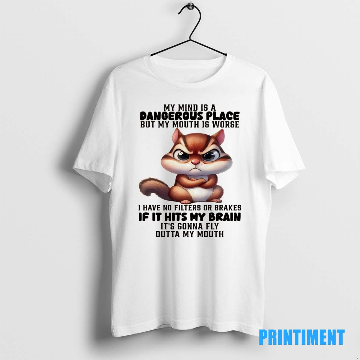 Official Squirrel My Mind Is A Dangerous Place But My Mouth Is Worse Tee Sweater
