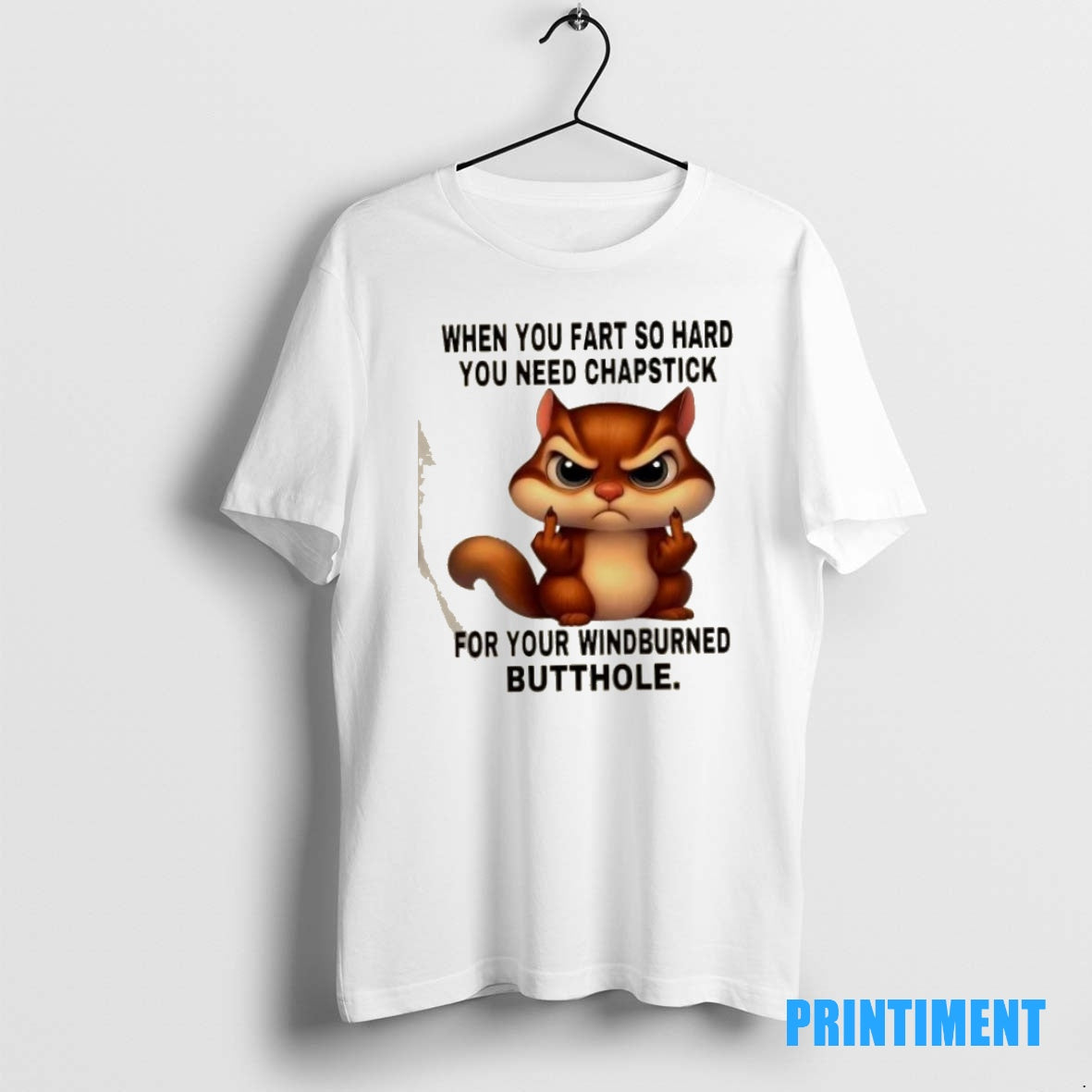Official Squirrel When You Fart So Hard You Need Chapstick For Your Windburned Butthole Tee