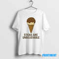 Official Sticks Are Unbelievable Cream Tee Sweater