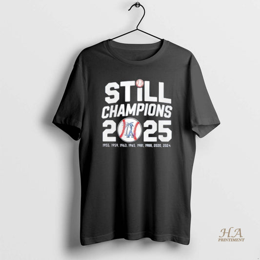 Official Still Champions 2025 Los Angeles Dodgers