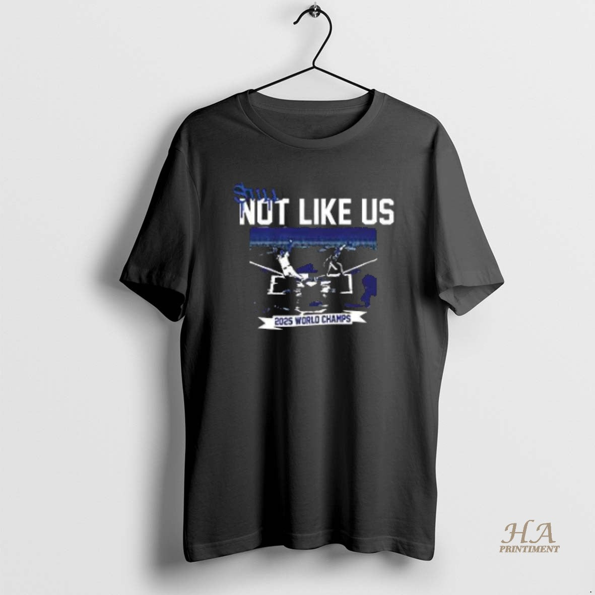 Official Still Not Like Us Los Angeles Baseball 2025 World Champs