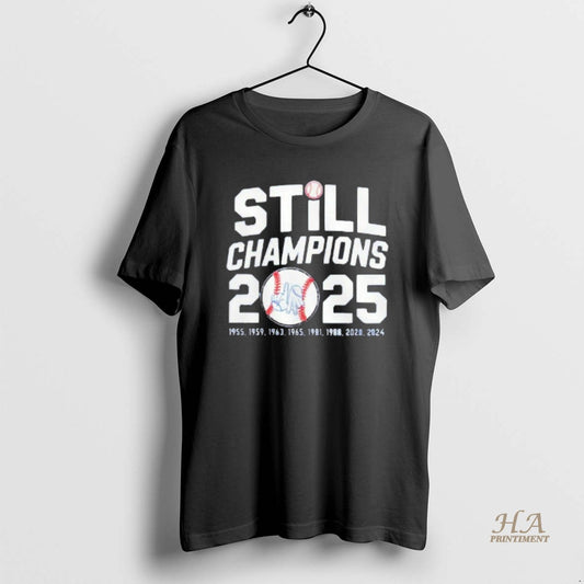 Official Still Champions 2025 Los Angeles Dodgers World Series Blackshirt