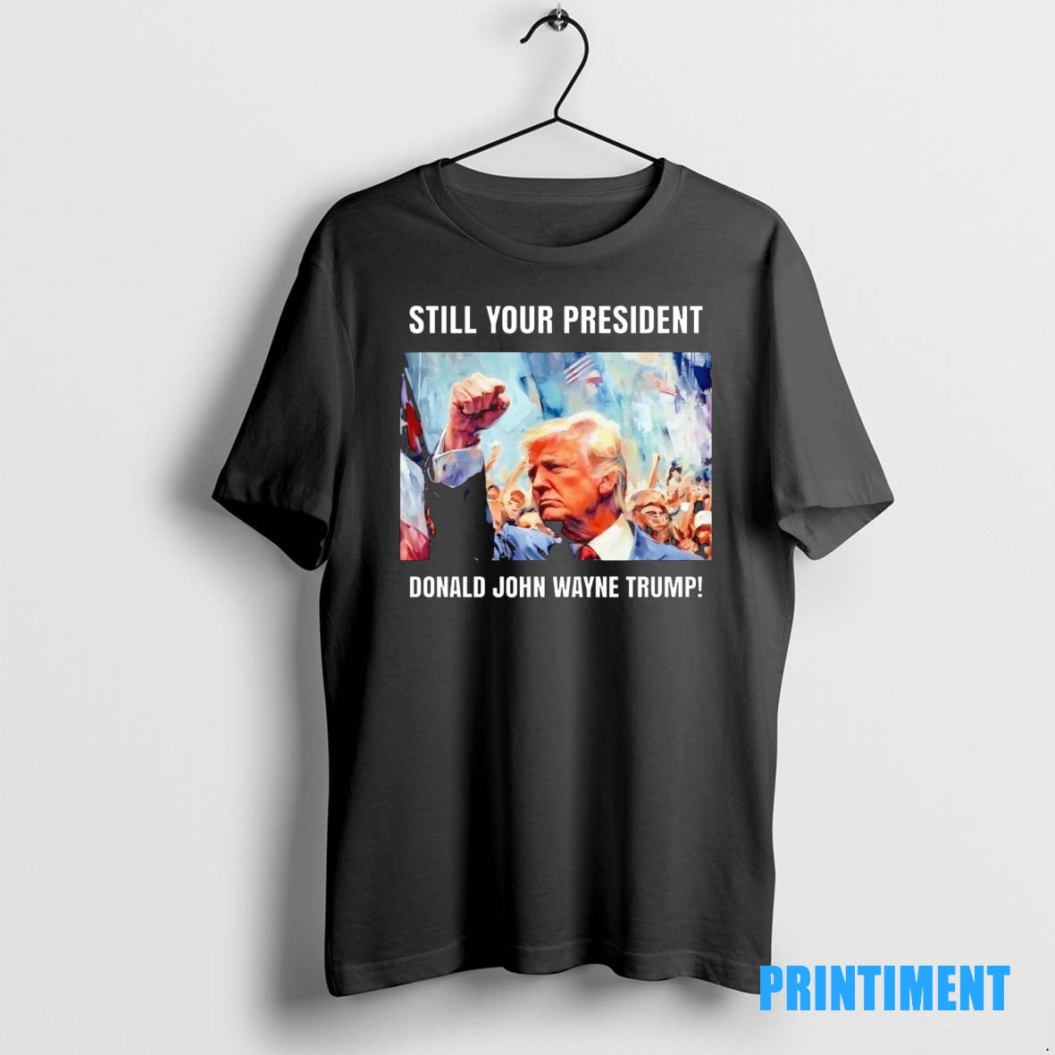 Official Still Your President Donald John Wayne Trump Tee Sweater
