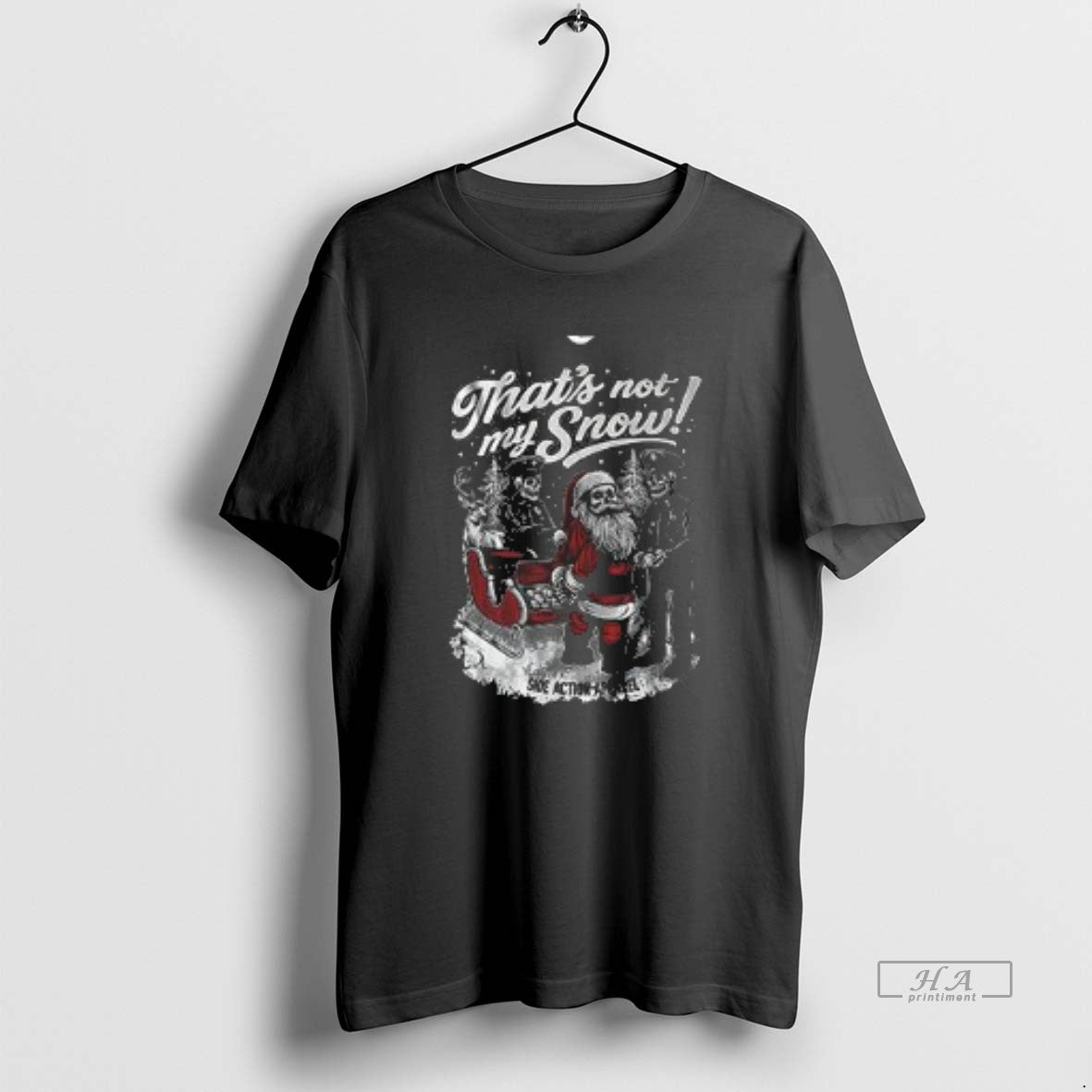 Official Thats Not My Snow Side Action Apparel Christmas 2025