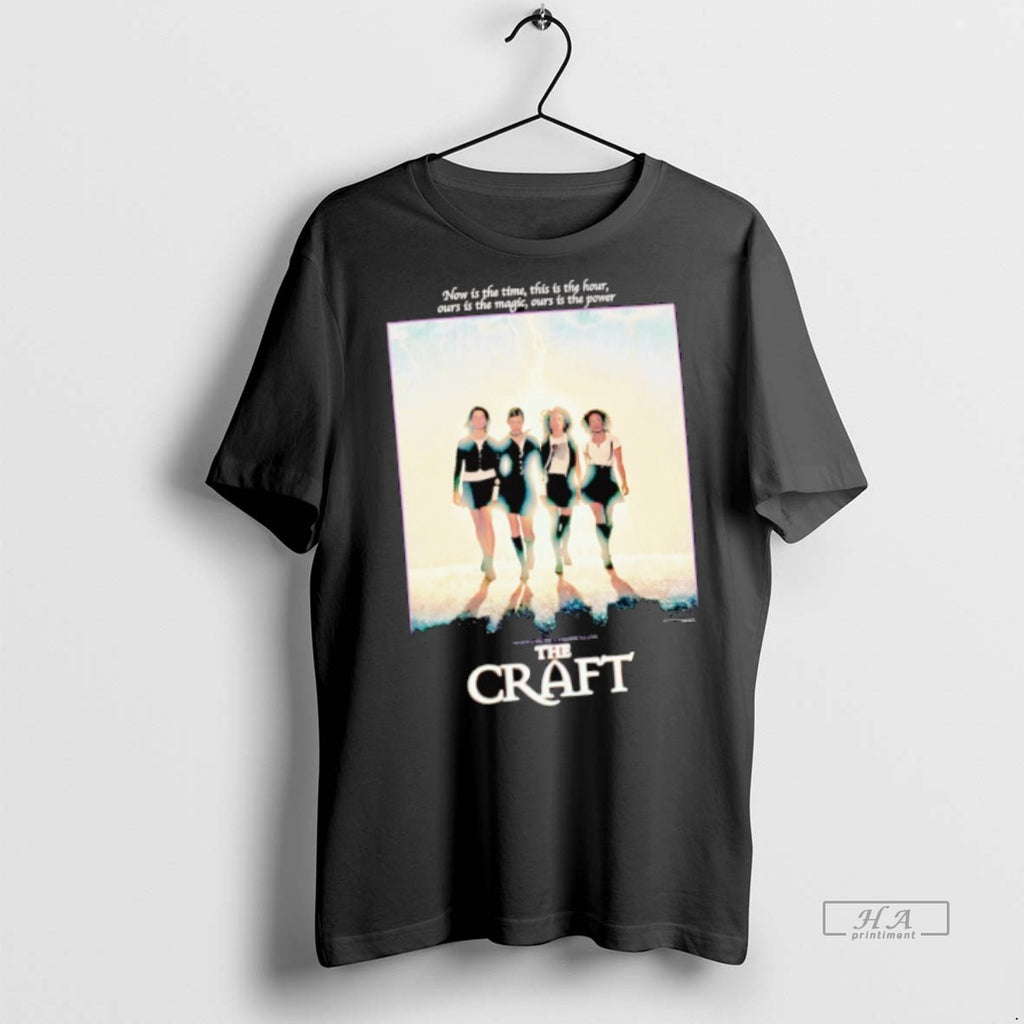 Official The Craft Now Is The Time This Is The Hour Ours Is The Magic