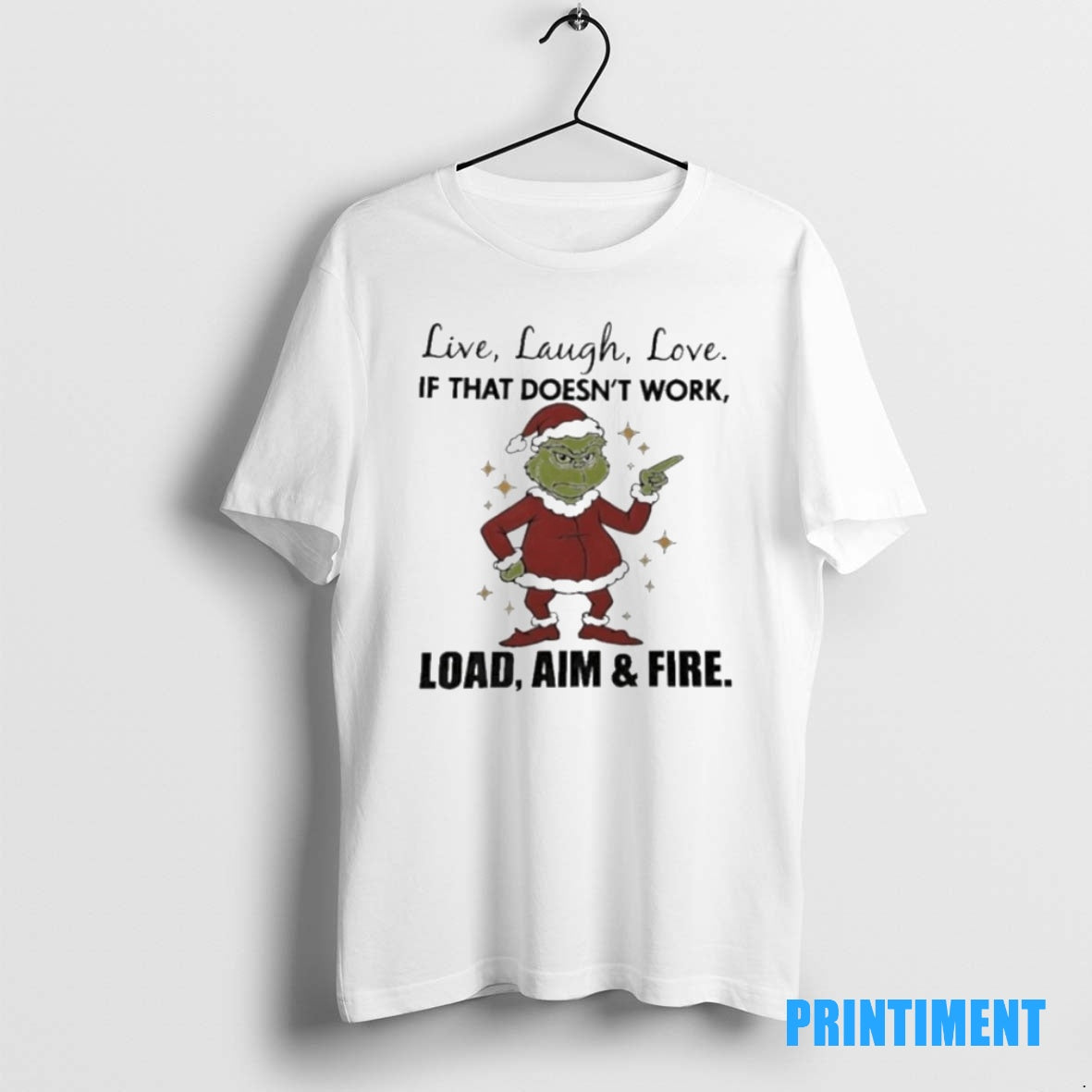 Official The Grinch Live Laugh Love If That Doesnt Work Christmas Tee Sweater