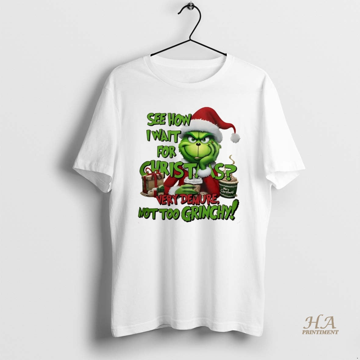 Official The Grinch See How I Wait For Christmas Very Demure Not Too Grinchy Christmas