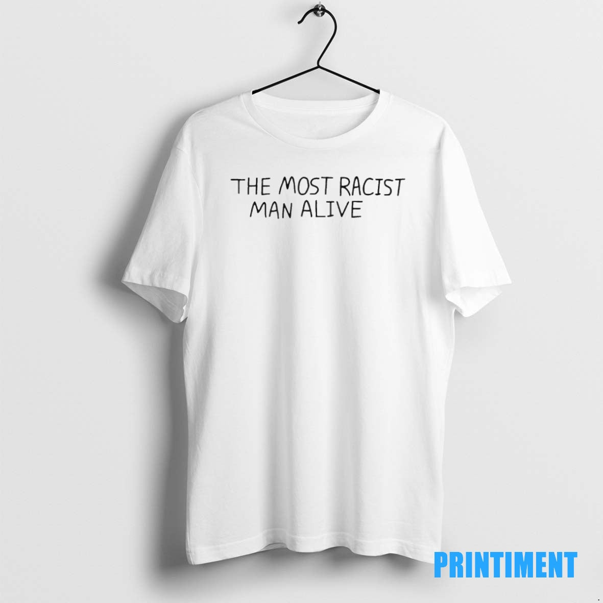 Official The Most Racist Man Alive Tee Sweater