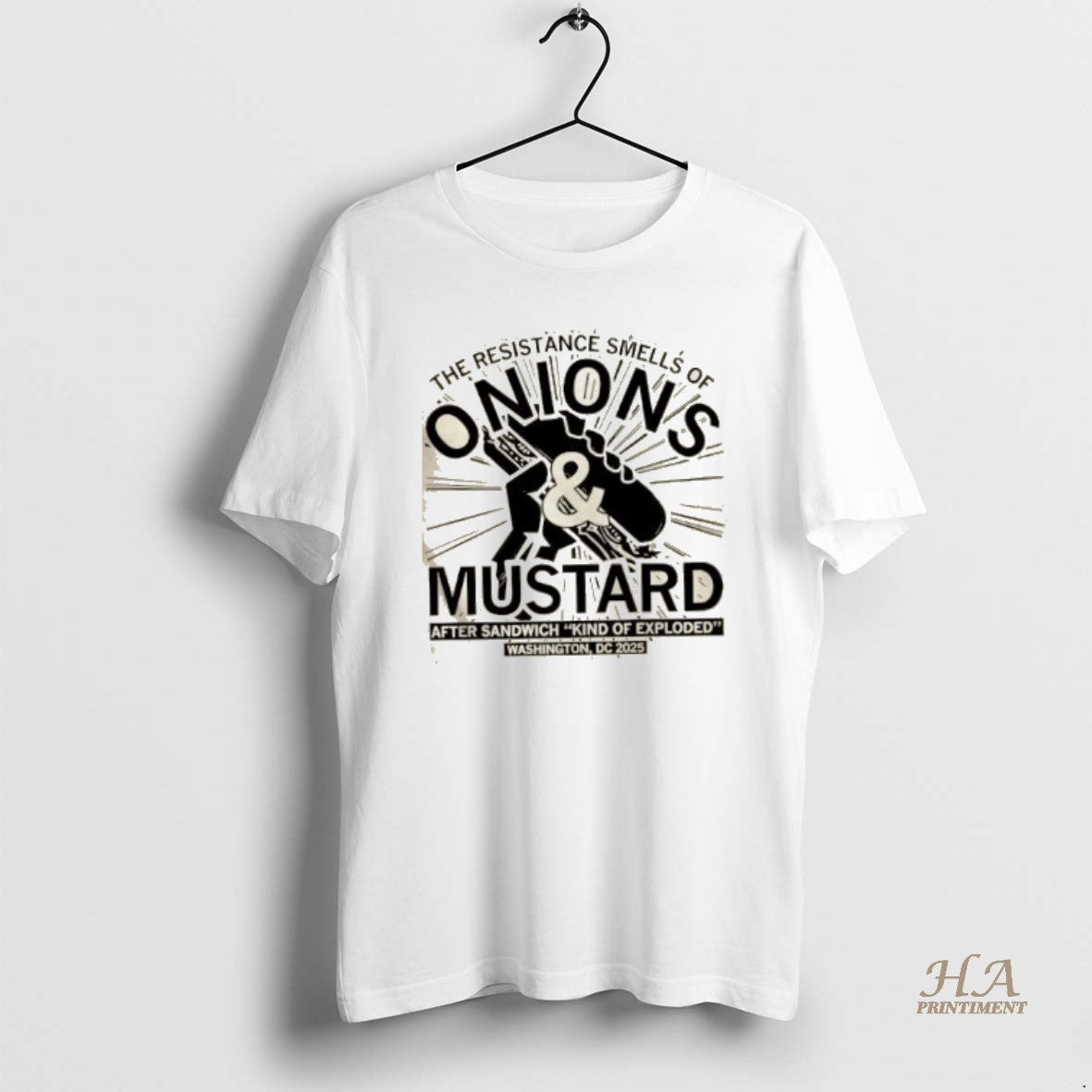 Official The Resistance Smells Of Onions And Mustard After Sandwich King Of Exploded